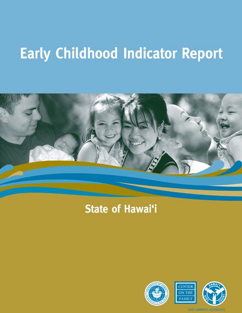 Early Childhood Indicator Report: State of Hawai‘i (2015)
