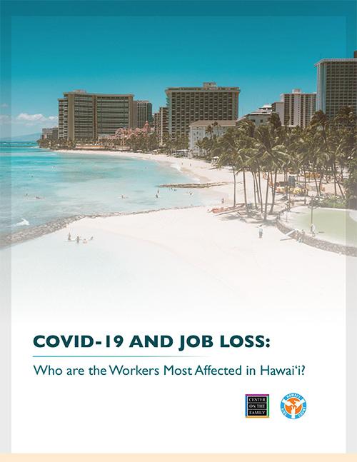 COVID-19 and Job Loss: Who are the Workers Most Affected in Hawai‘i Brief Cover