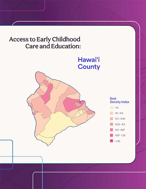 Access to Early Childhood Care and Education: Hawai‘i County